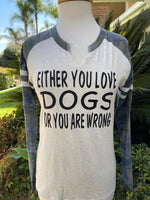 Either You Love Dogs Natural/Camo Mash Up Tee